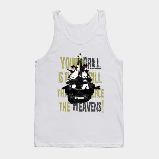 MY DRILL WILL PIERCE THE HEAVENS Tank Top by raffavain